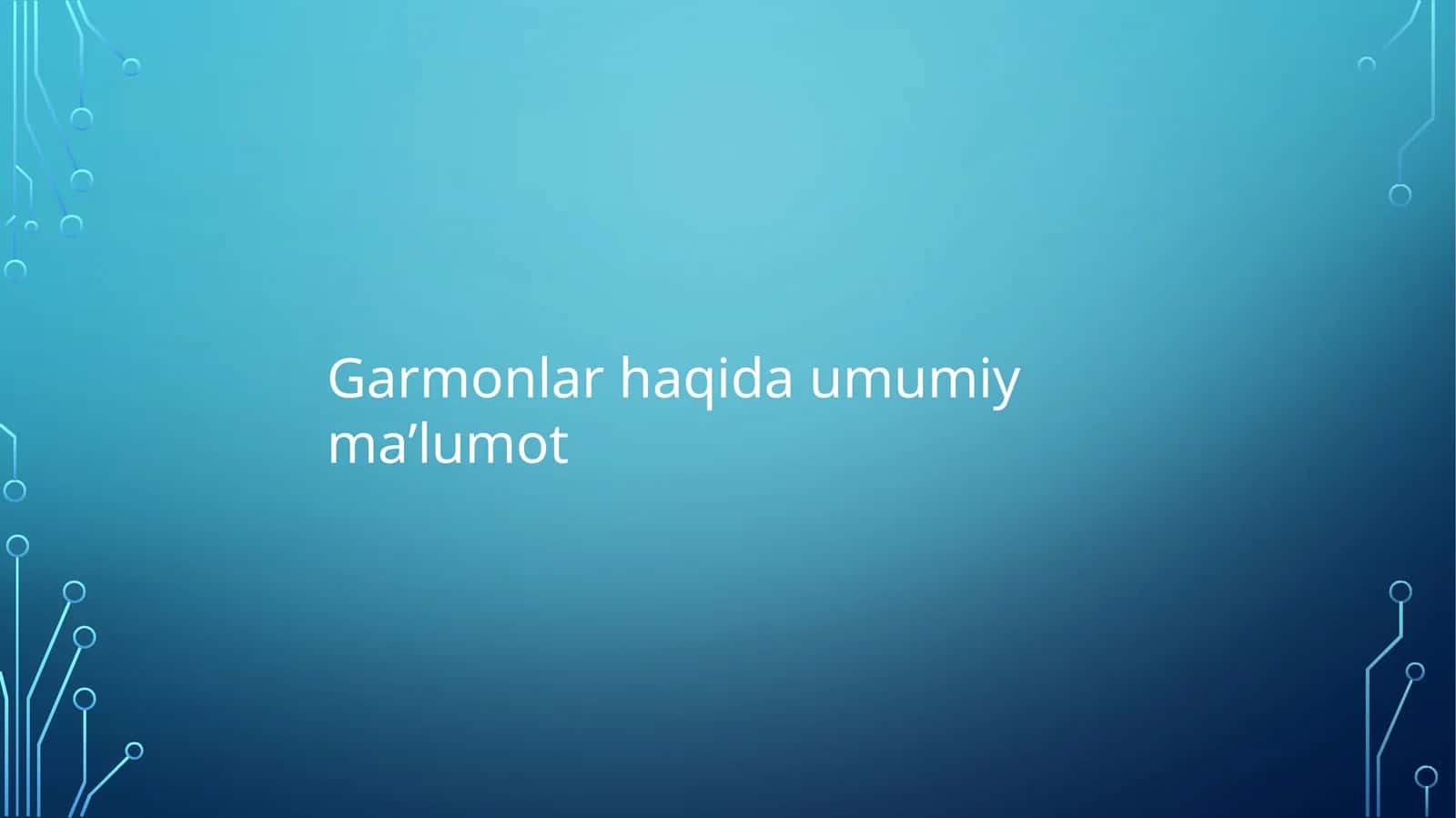 Garmonlar haqida umumiy ma'lumot