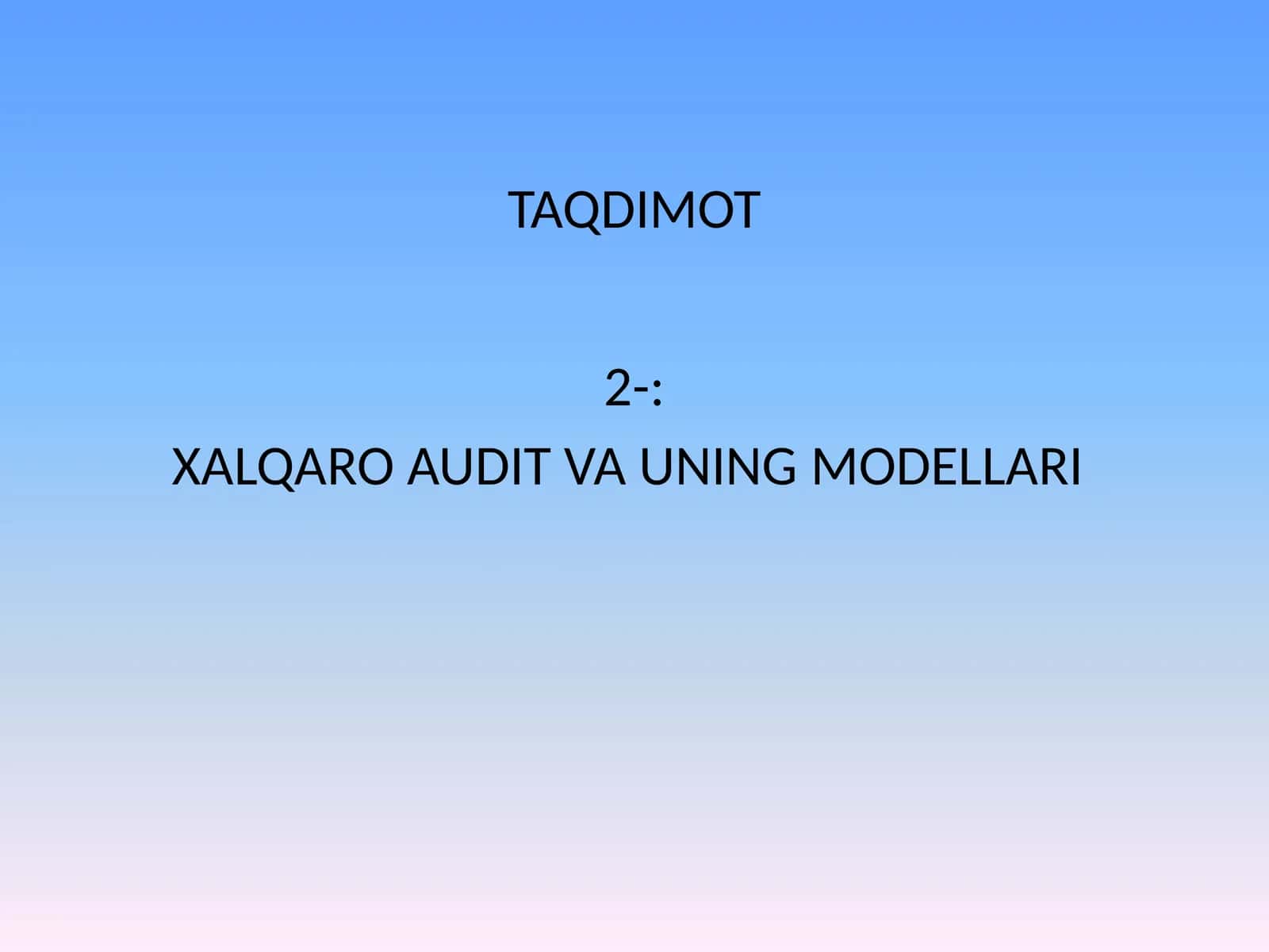 XALQARO AUDIT VA UNING MODELLARI