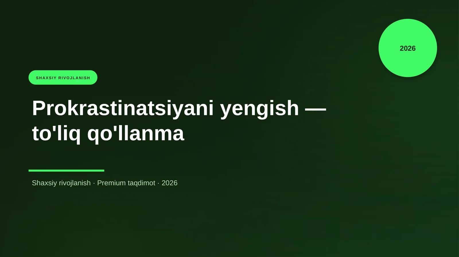 Prokrastinatsiyani yengish — to'liq qo'llanma