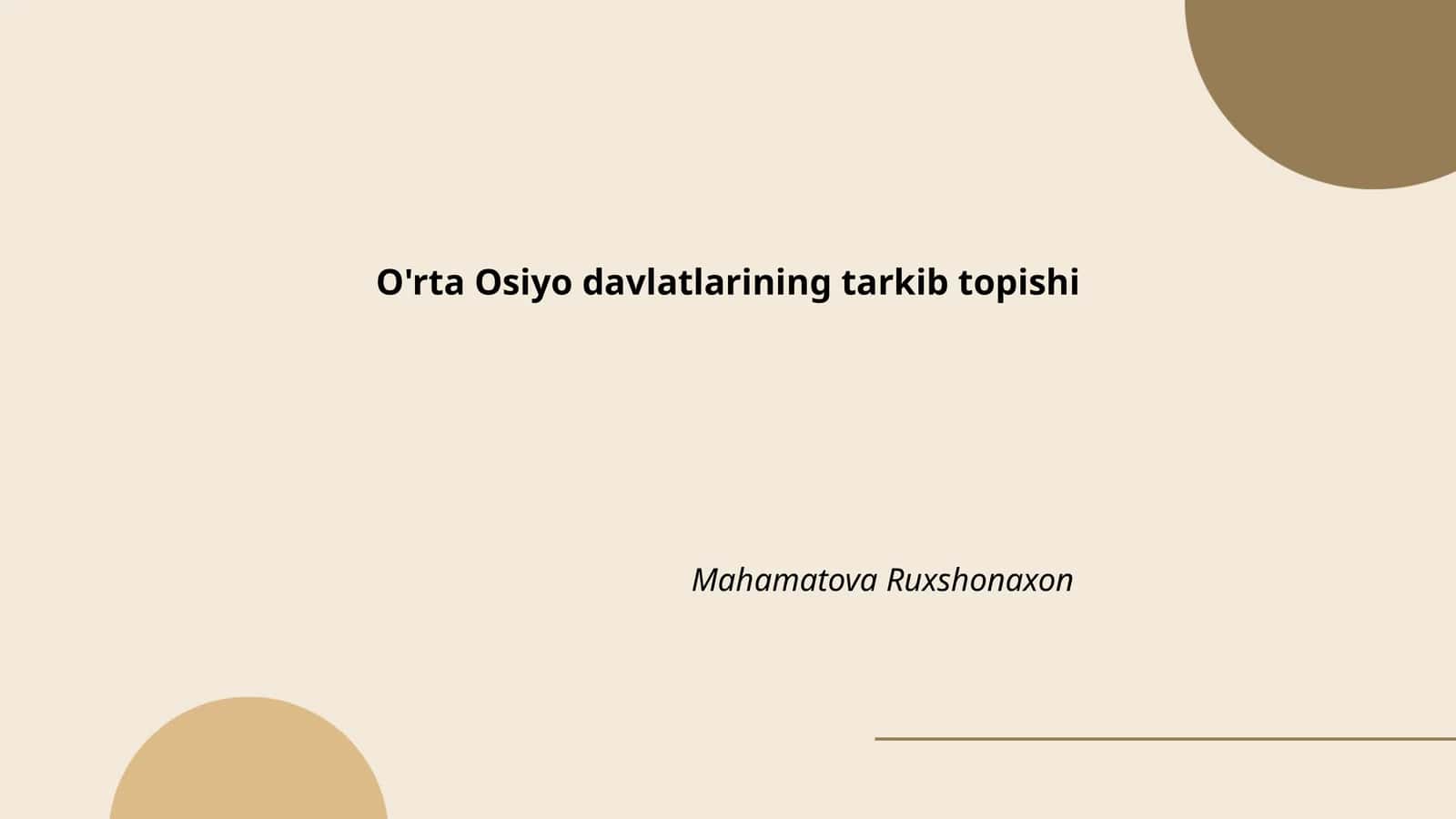 O'rta Osiyo davlatlarining tarkib topishi