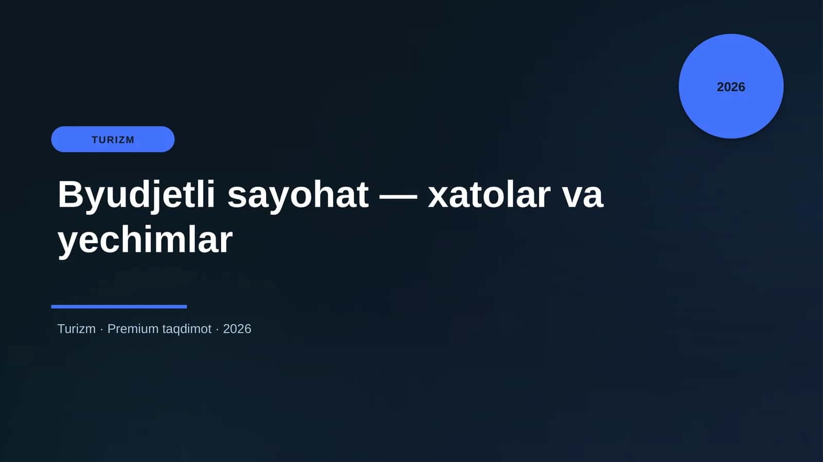 Byudjetli sayohat — xatolar va yechimlar