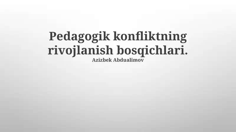 Pedagogik konfliktning rivojlanish bosqichlari