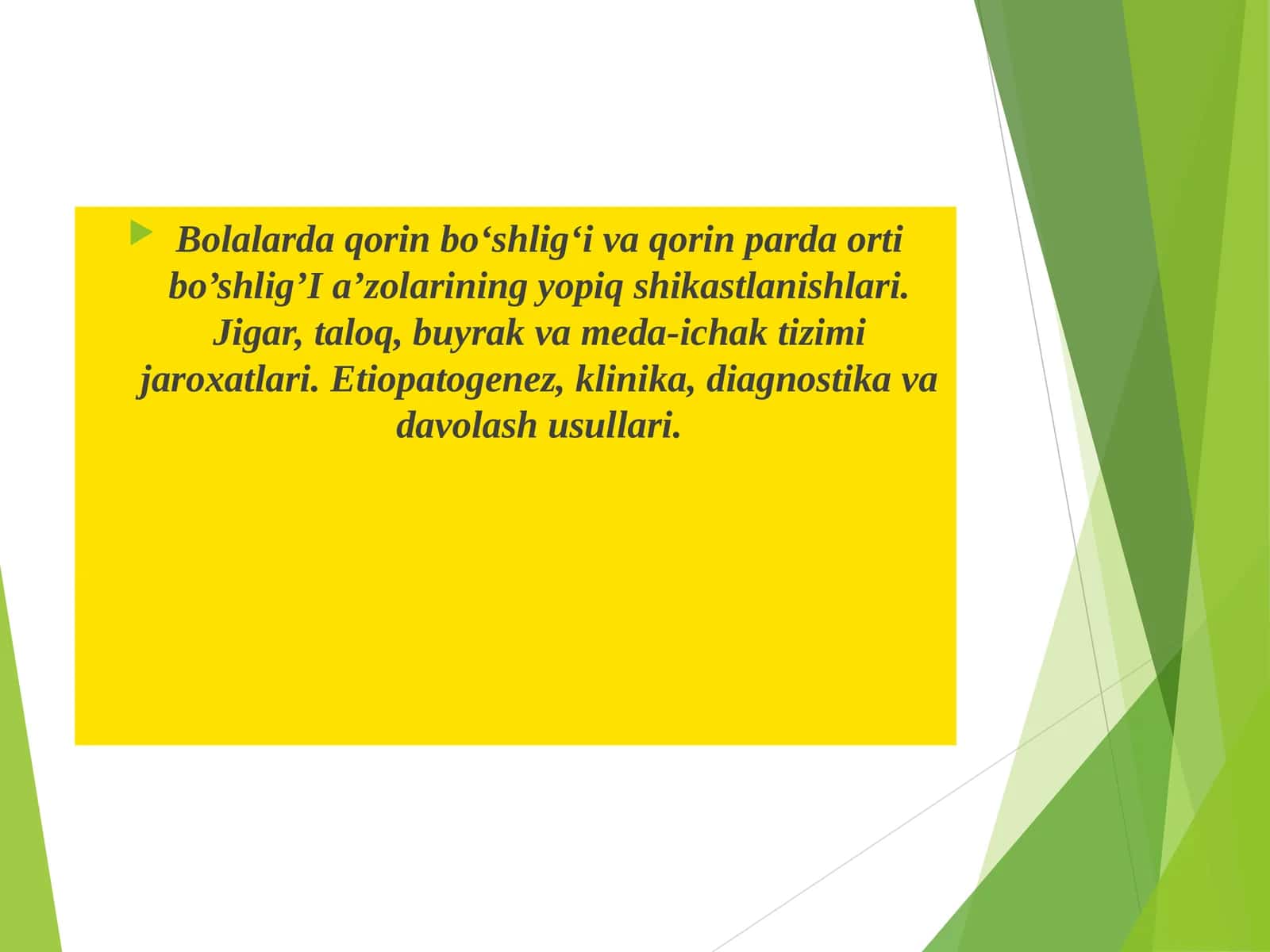 Bolalarda qorin bo‘shlig‘i va qorin parda orti bo’shlig’I a’zolarining yopiq shikastlanishlari