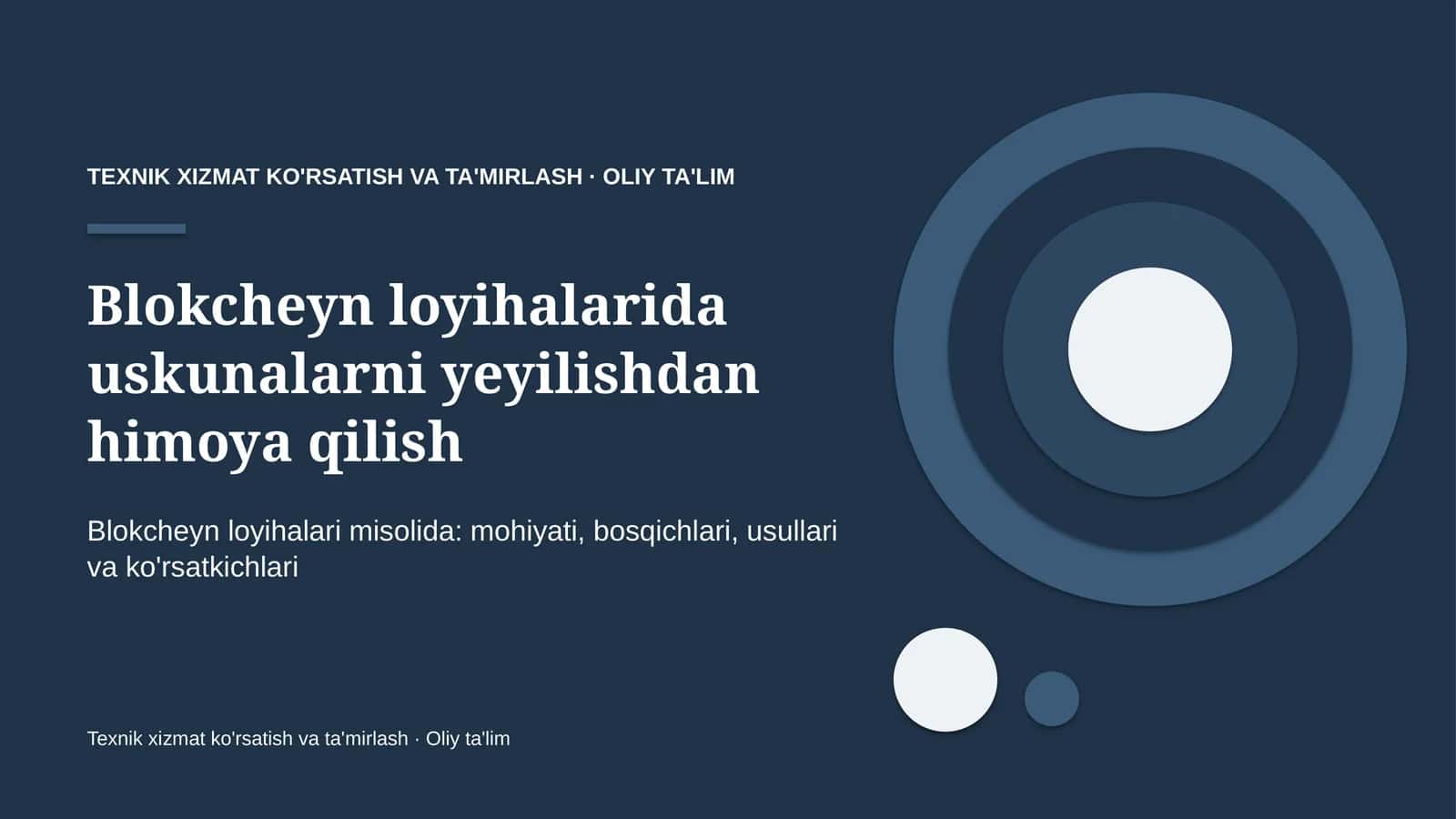 Blokcheyn loyihalarida uskunalarni yeyilishdan himoya qilish