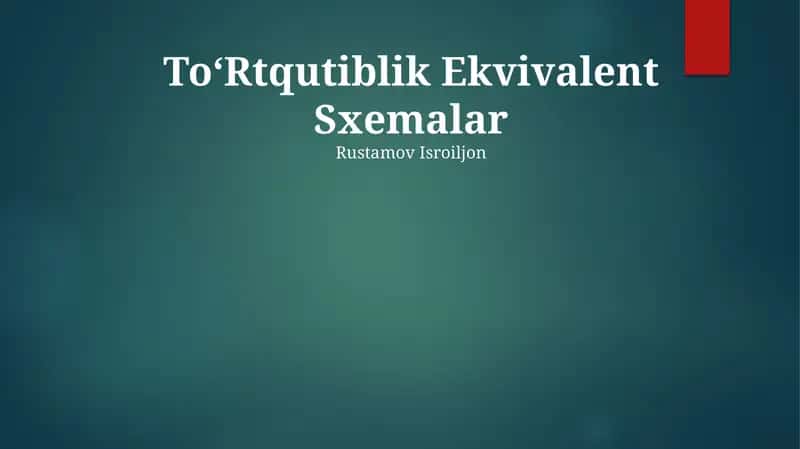 ToʻRtqutiblik Ekvivalent Sxemalar
