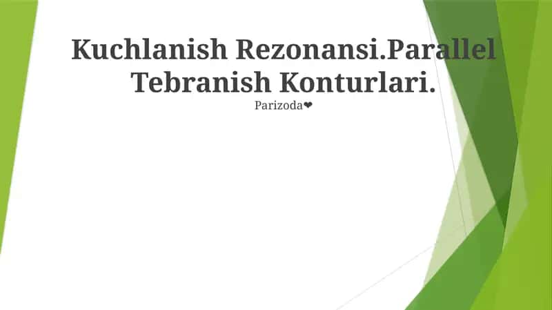 Kuchlanish Rezonansi.Parallel Tebranish Konturlari