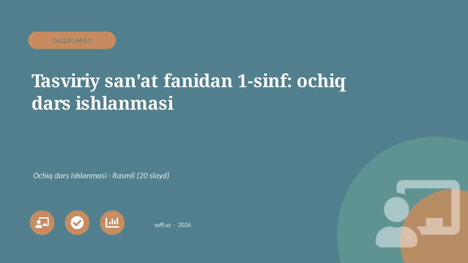 Tasviriy san'at fanidan 1-sinf: ochiq dars ishlanmasi