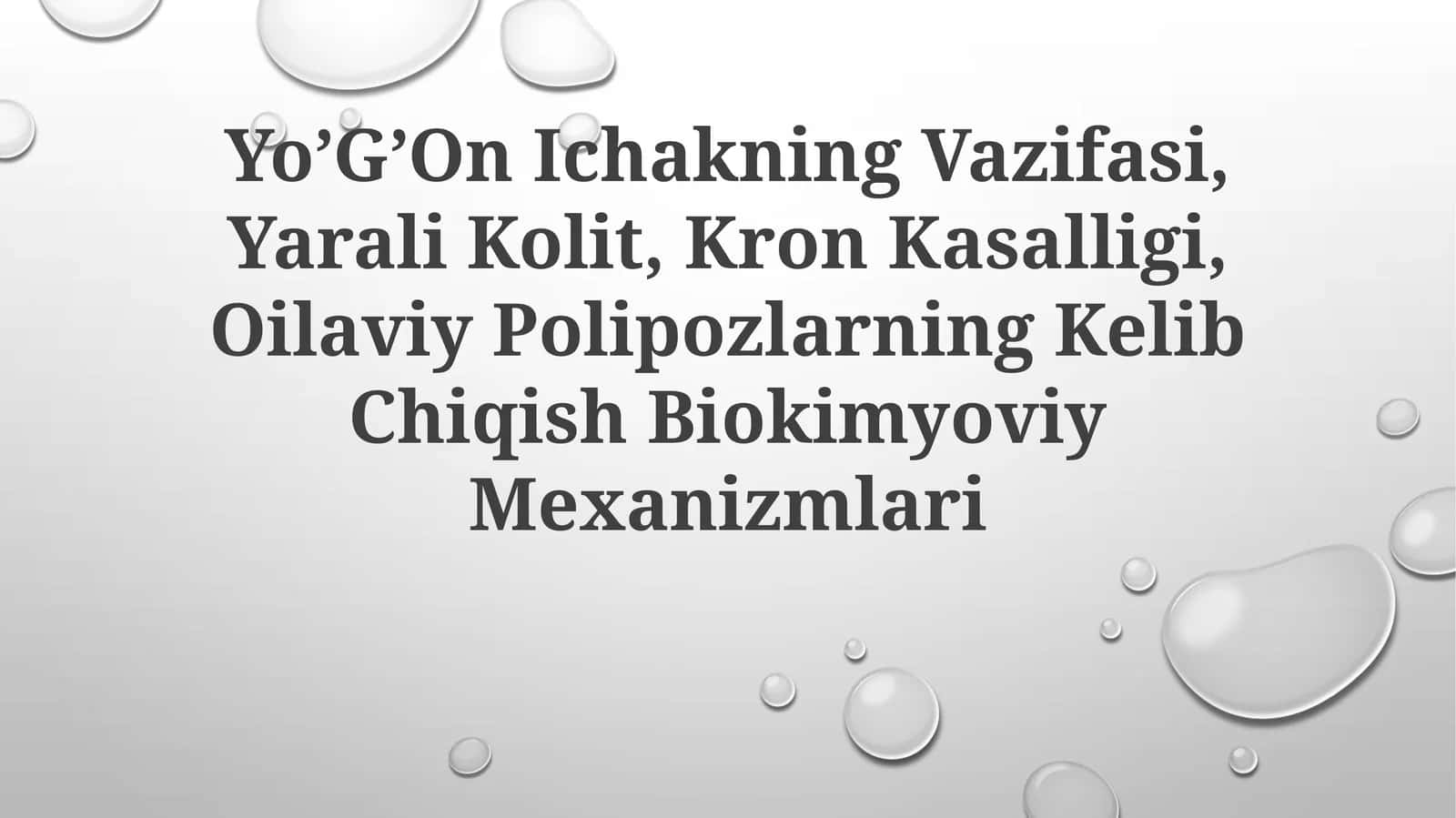 Yo’G’On Ichakning Vazifasi, Yarali Kolit, Kron Kasalligi, Oilaviy Polipozlarning Kelib ChiqishBiokimyoviyMexanizmlari