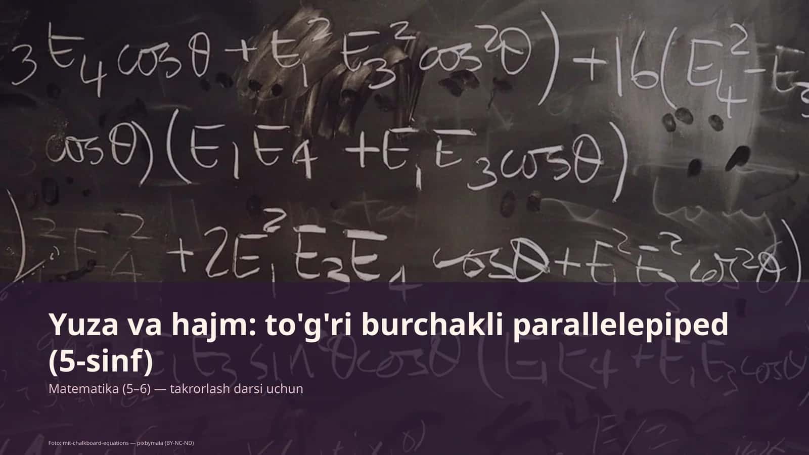 Yuza va hajm: to'g'ri burchakli parallelepiped (5-sinf)