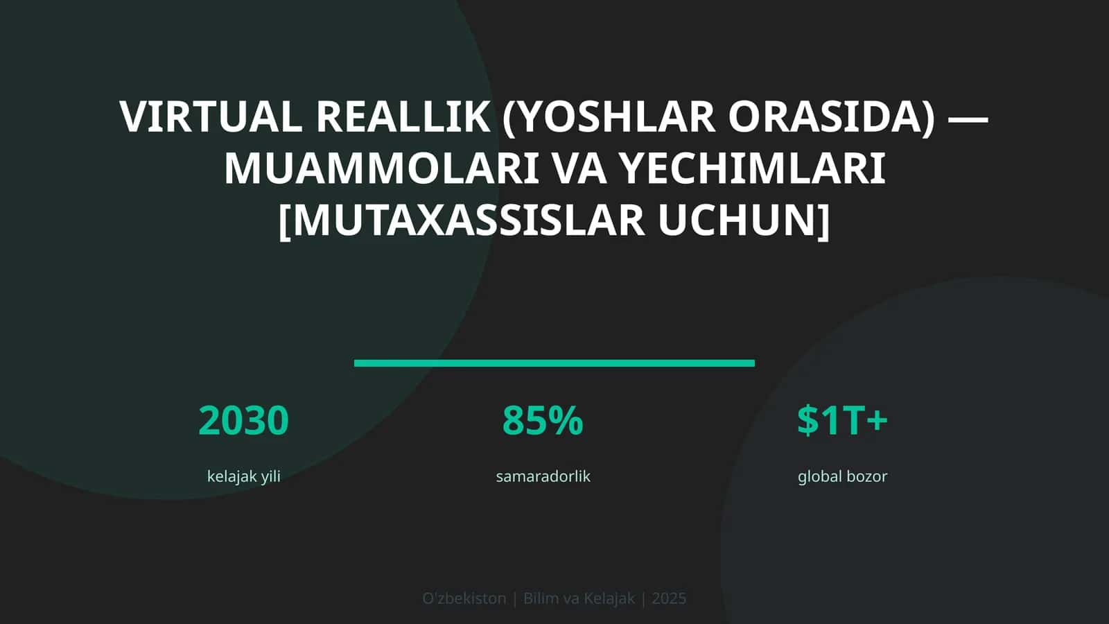Virtual reallik (Yoshlar orasida) - muammolari va yechimlari [mutaxassislar uchun]