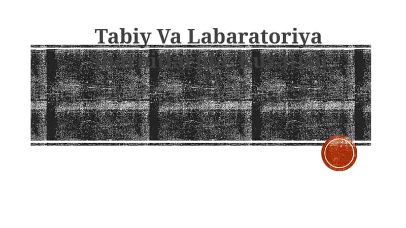 Tabiy Va Labaratoriya Sharoitlarida Kuzatish