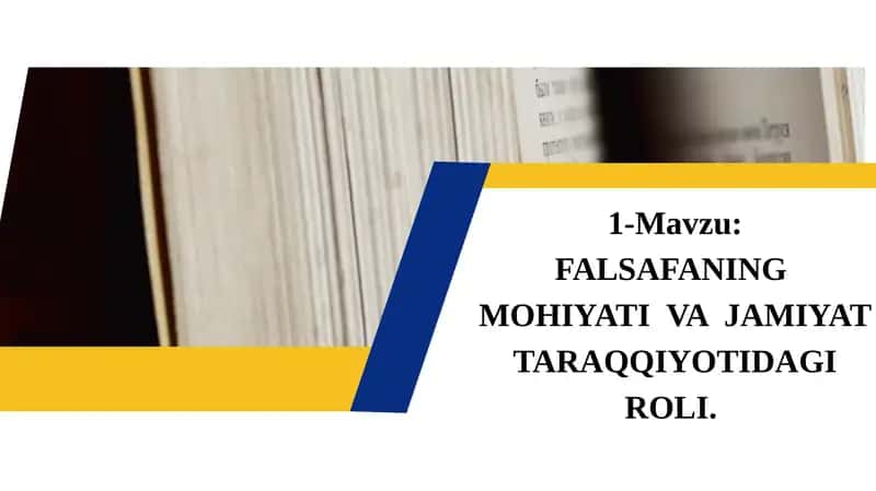 FALSAFANING MOHIYATI VA JAMIYAT TARAQQIYOTIDAGI ROLI