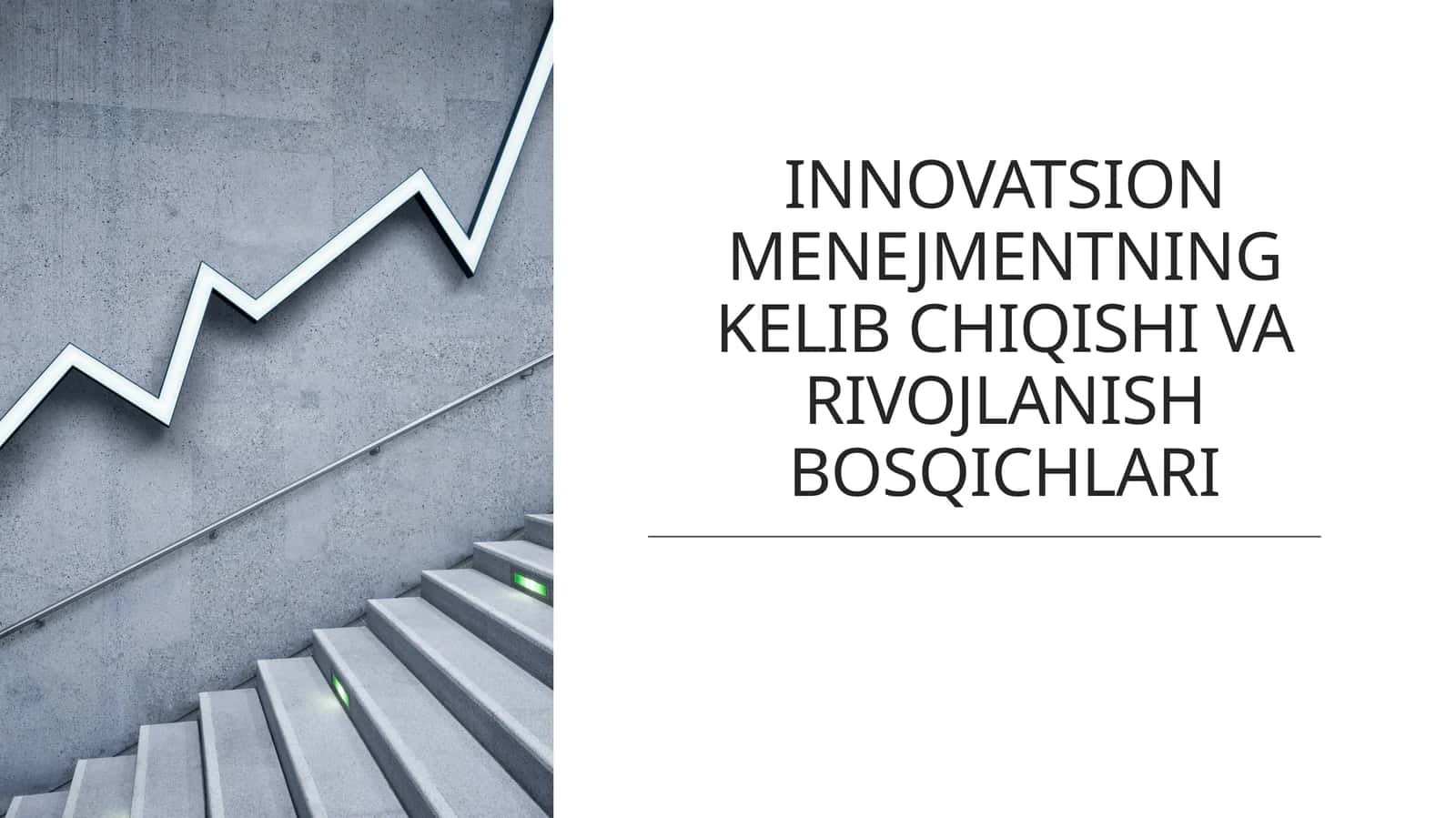 INNOVATSION MENEJMENTNING KELIB CHIQISHI VA RIVOJLANISH BOSQICHLARI