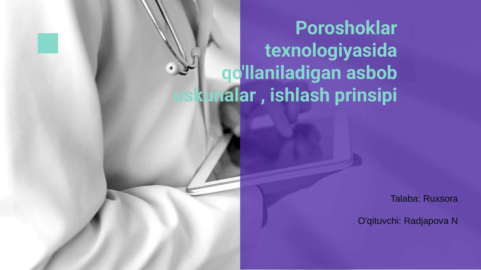 Poroshoklar texnologiyasida qo'llaniladigan asbob uskunalar, ishlash prinsipi