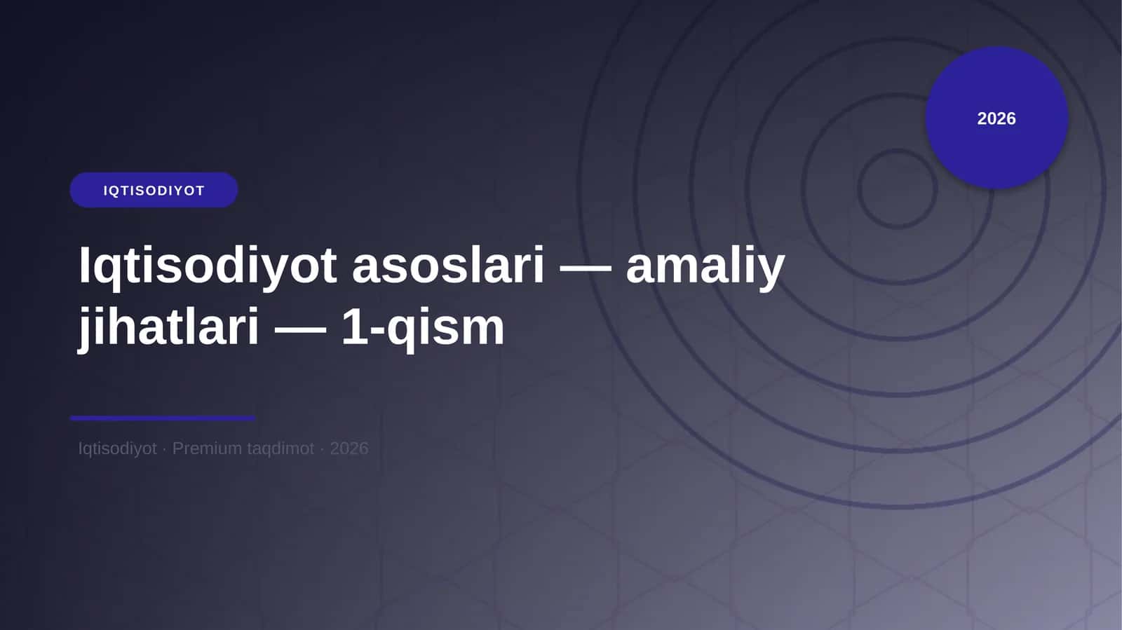 Iqtisodiyot asoslari — amaliy jihatlari — 1-qism