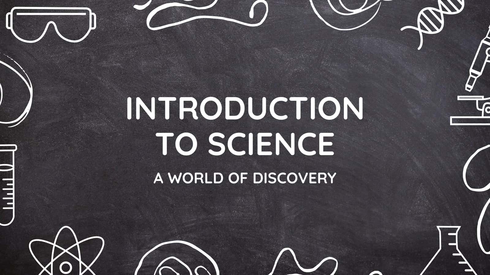 INTRODUCTION TO SCIENCE