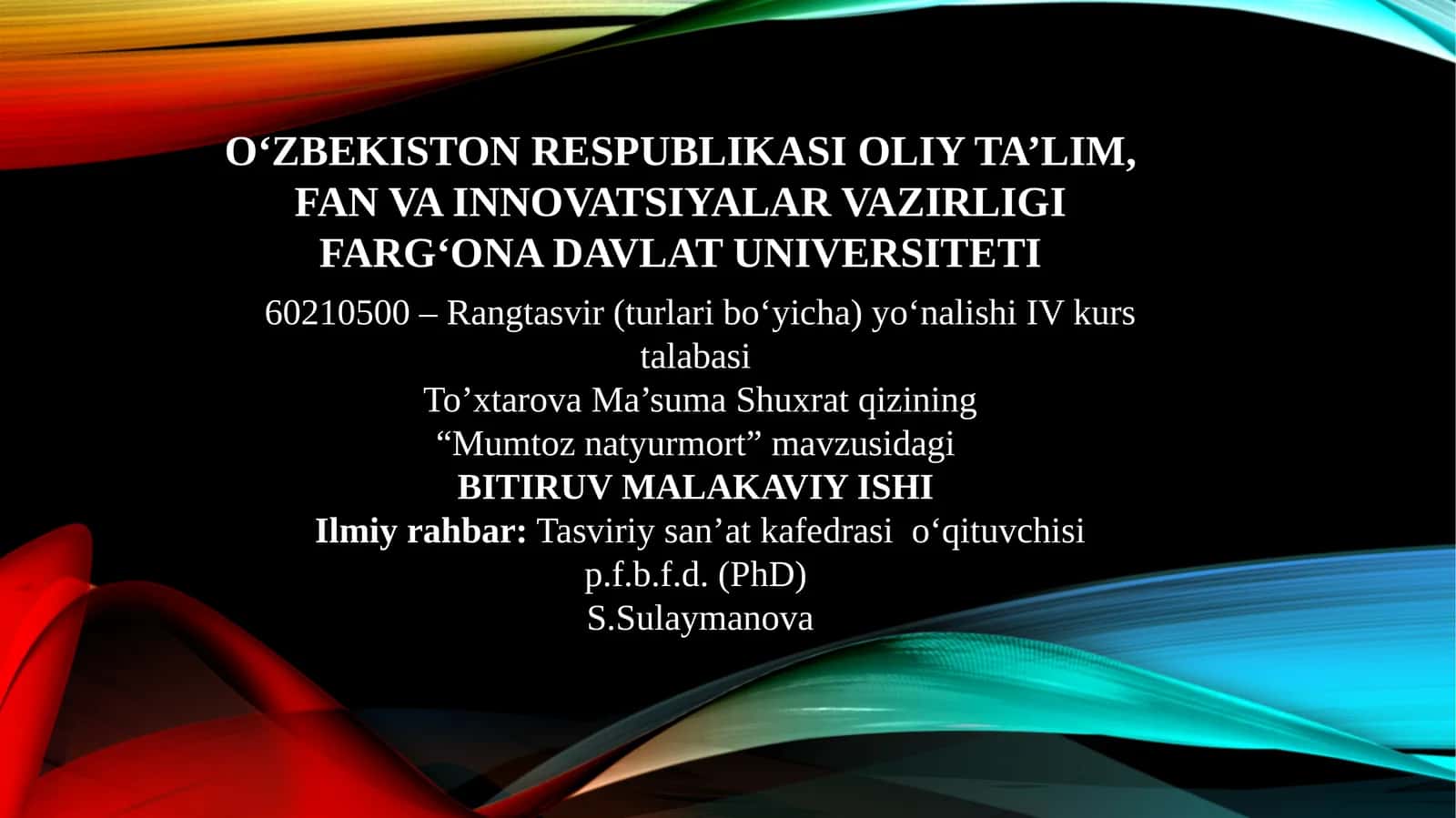 “Mumtoznatyurmort”mavzusidagi BITIRUVMALAKAVIYISHI