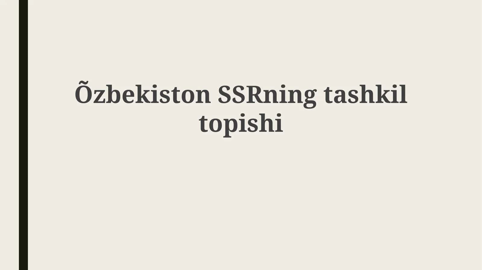 O'zbekiston SSRning tashkil etilishi