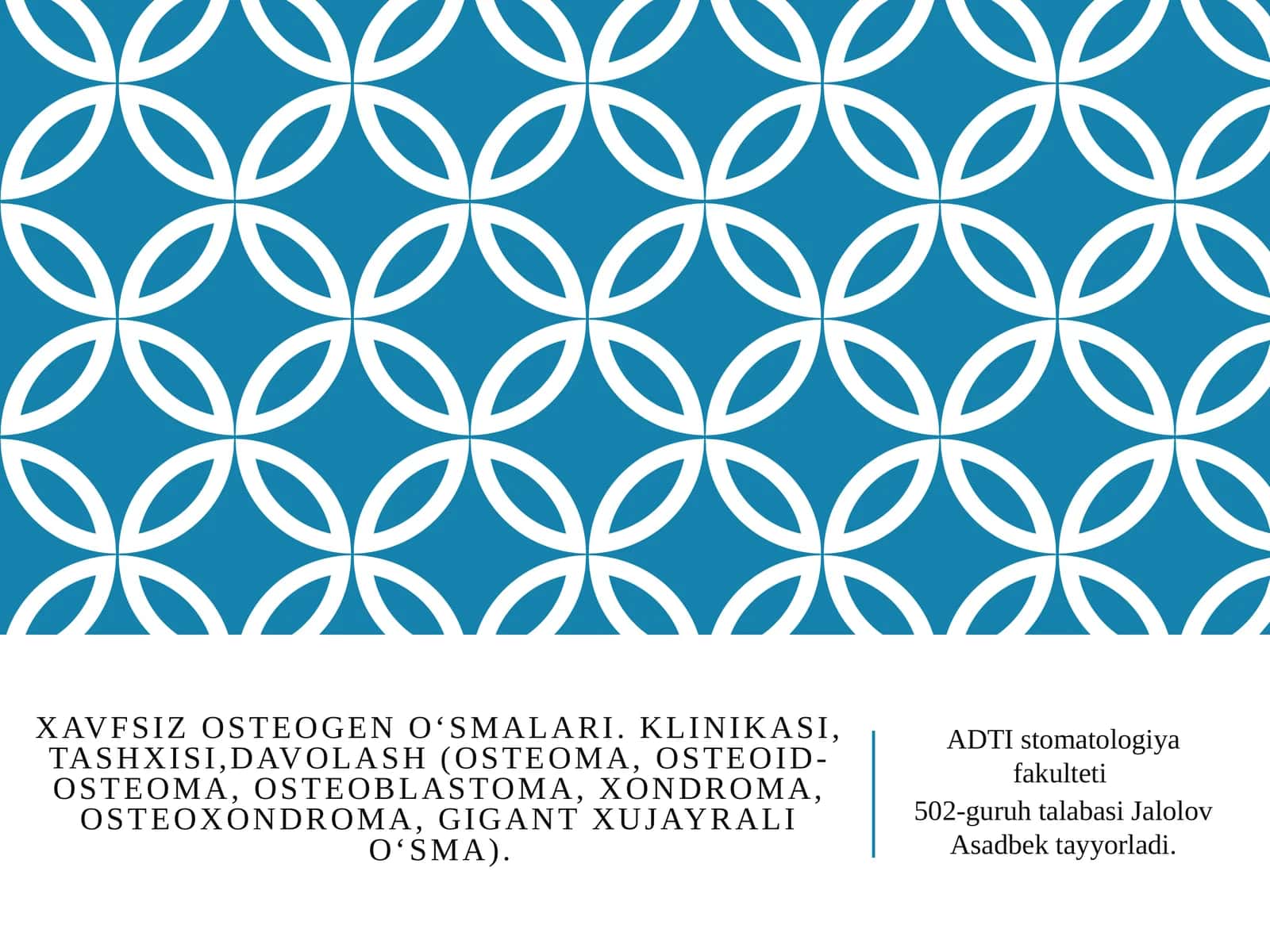 Xavfsiz osteogen o‘smalari. Klinikasi, tashxisi, davolash