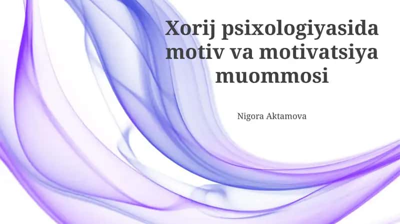 Xorijiy Psixologiyadagi Motivatsiya