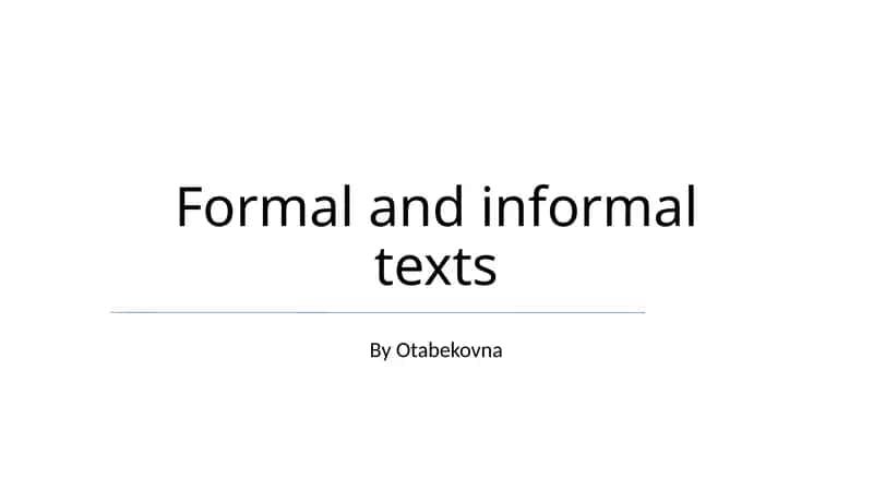 Formal and Informal Texts
