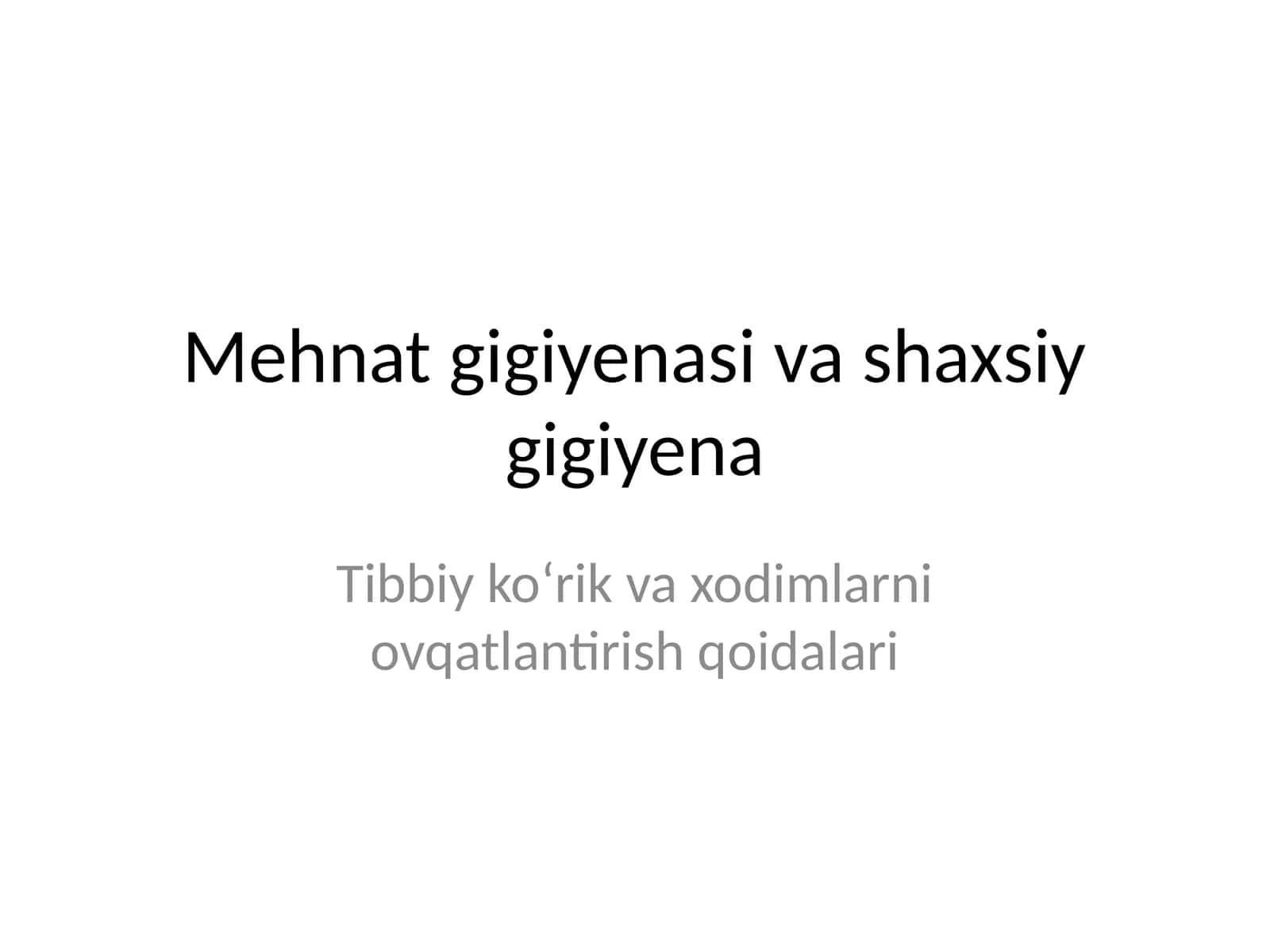 Mehnat gigiyenasi va shaxsiy gigiyena