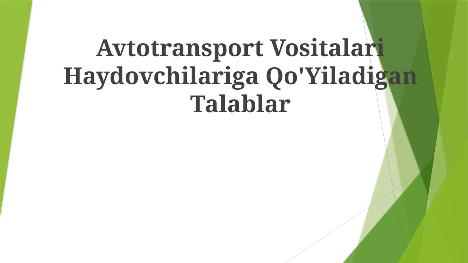 Avtotransport Vositalari Haydovchilariga Qo'Yiladigan Talablar