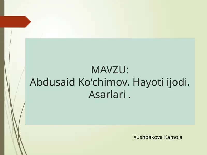 Abdusaid Koʻchimov - Hayoti ijodi