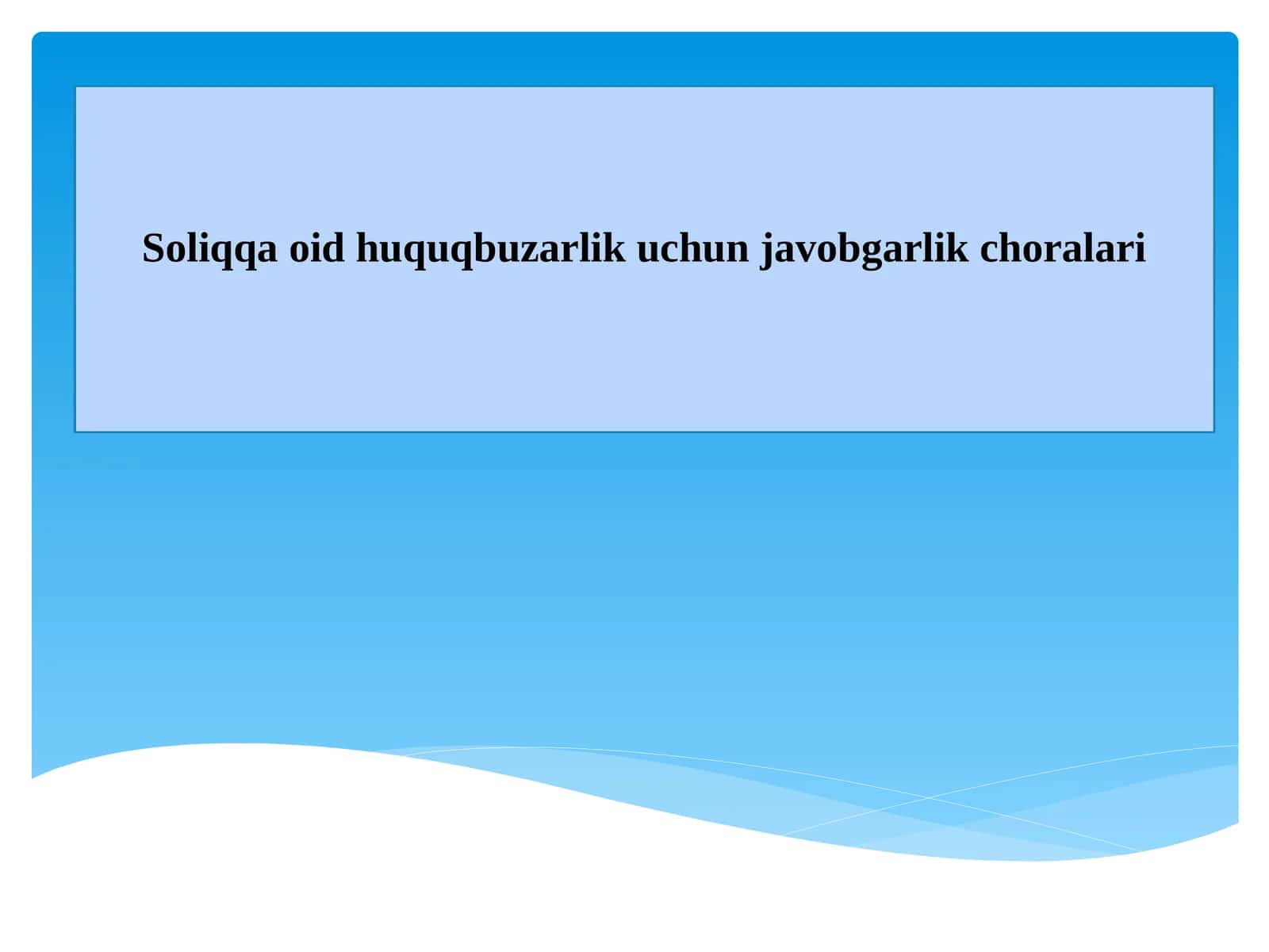 Soliqqa oid huquqbuzarlik uchun javobgarlik choralari