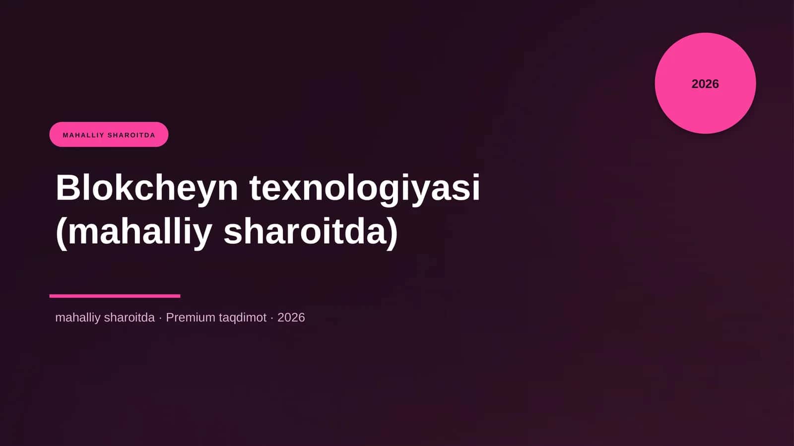 Blokcheyn texnologiyasi (mahalliy sharoitda)