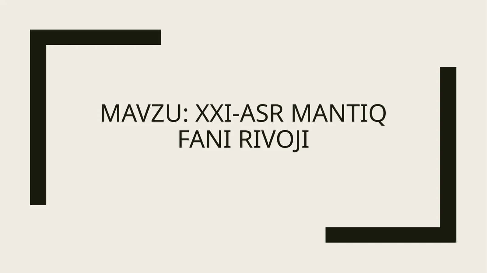 XXI-asr mantiq Fani rivoji