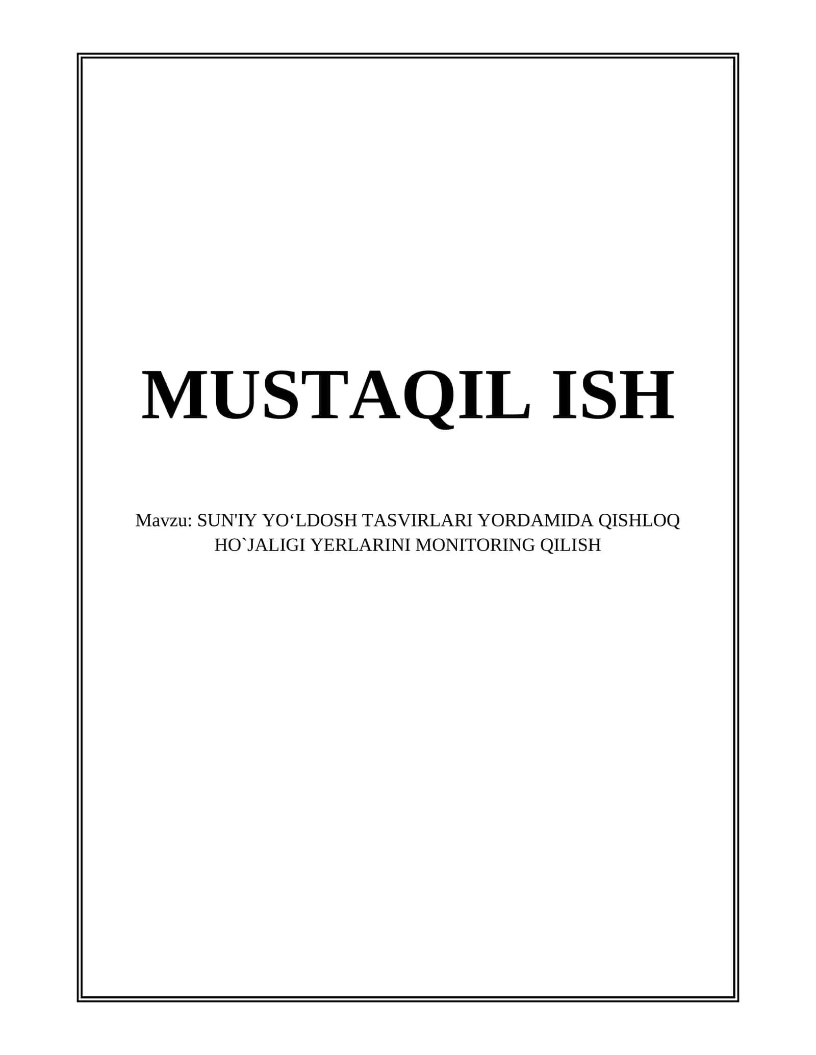 SUN'IY YOʻLDOSH TASVIRLARI YORDAMIDA QISHLOQ HO`JALIGI YERLARINI MONITORING QILISH