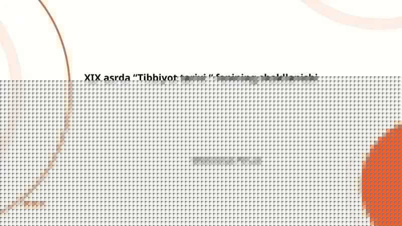 XIX asrda “Tibbiyot tarixi “ fanining shakllanishi