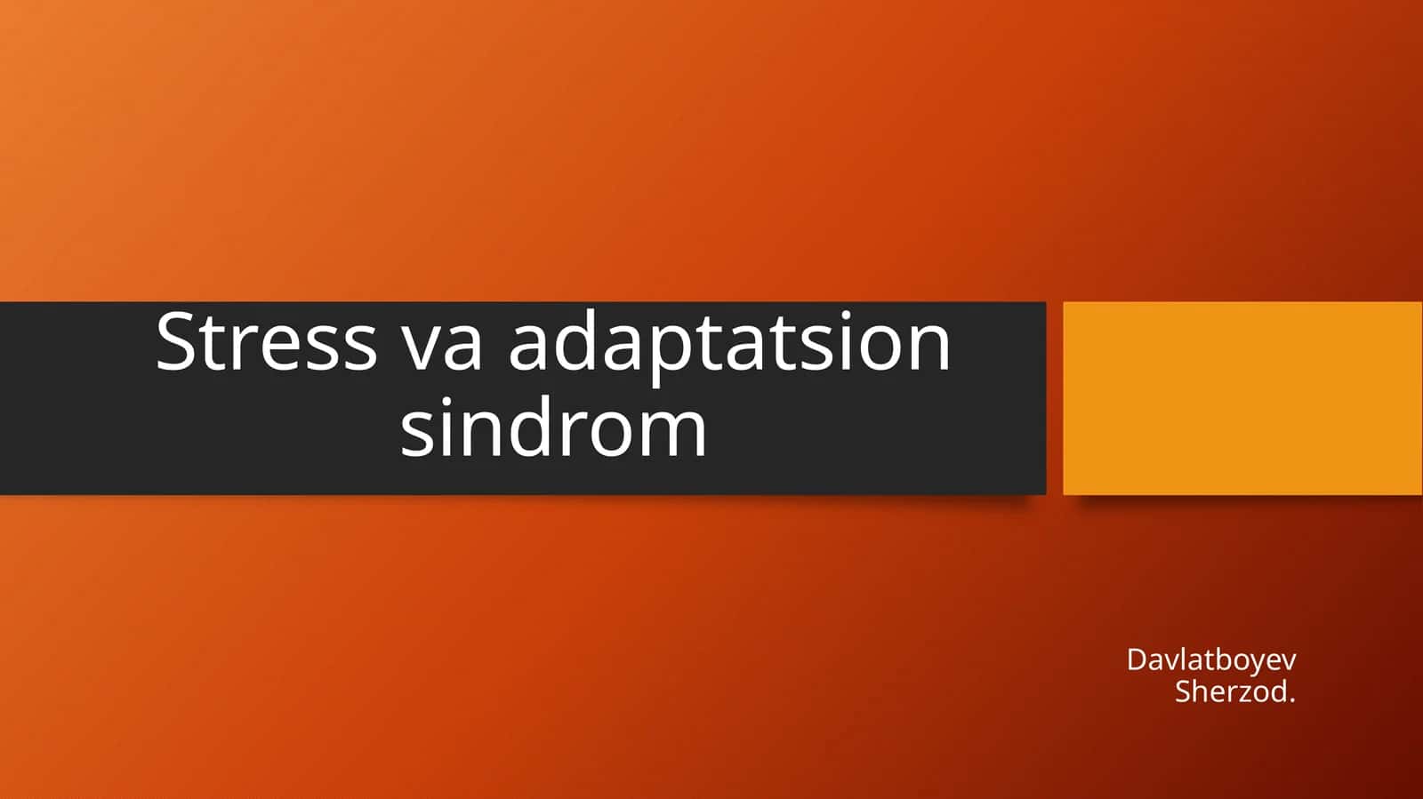 Stress va adaptatsion sindrom