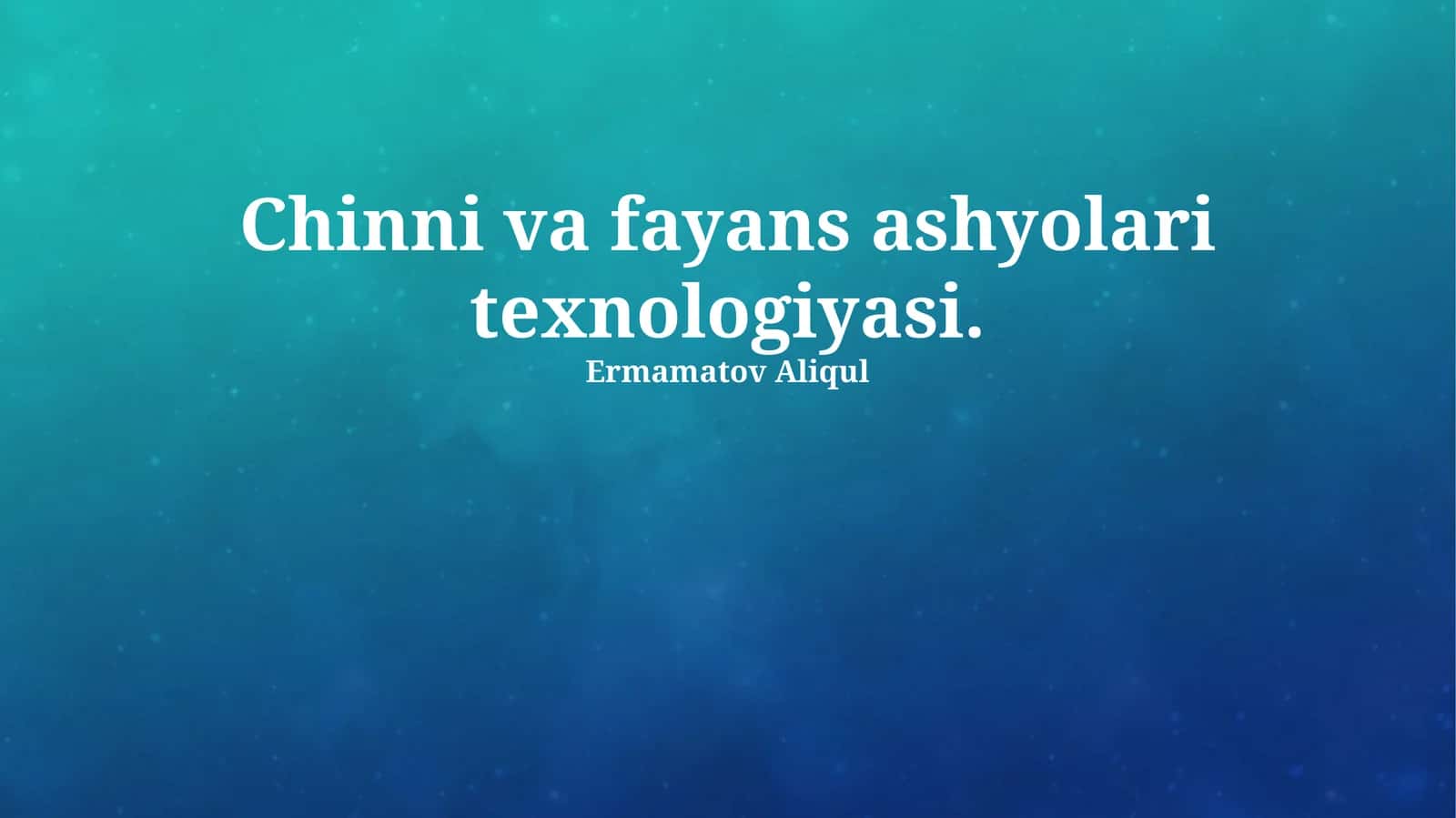 Chinni va fayans ashyolari texnologiyasi