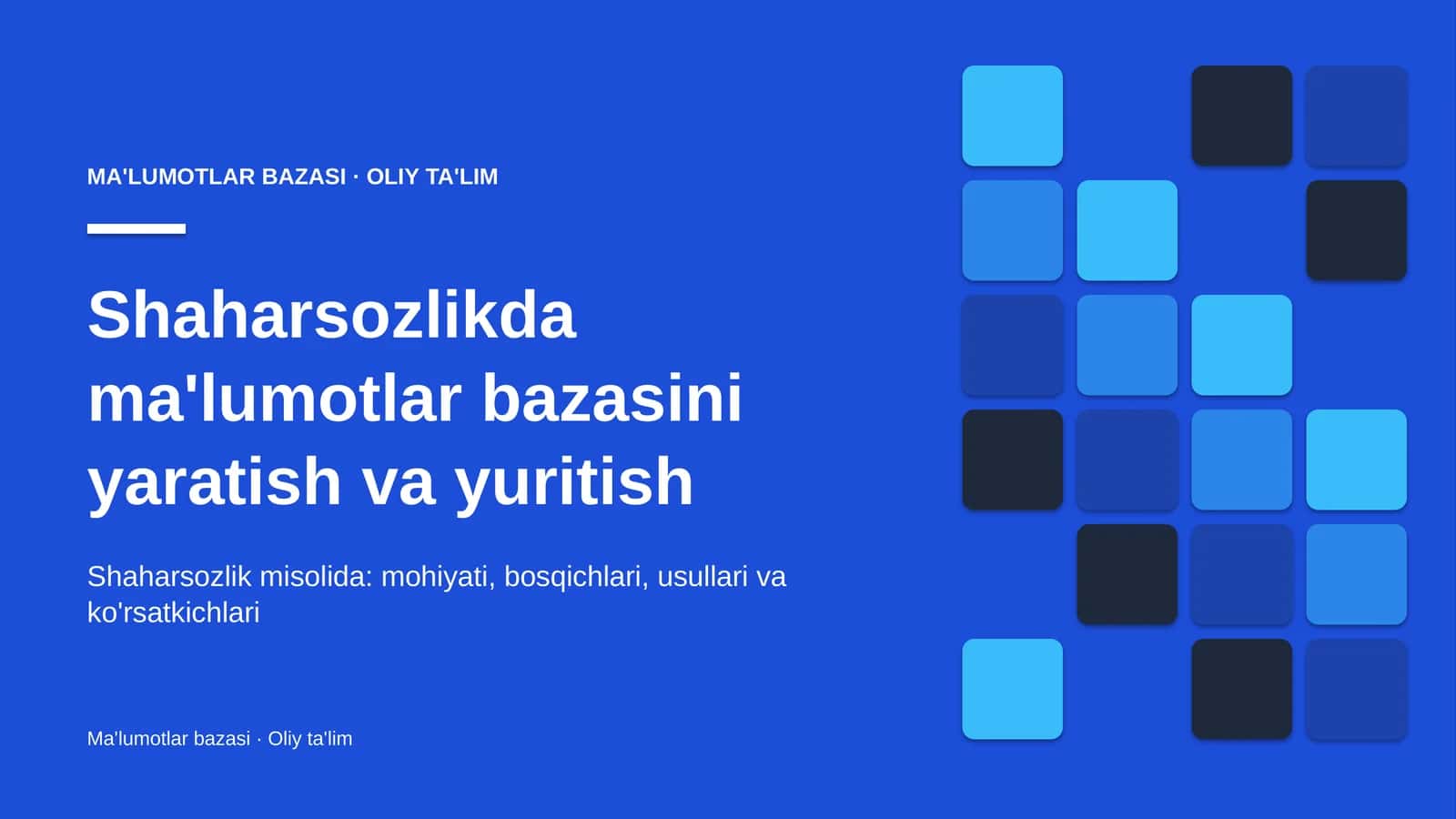 Shaharsozlikda ma'lumotlar bazasini yaratish va yuritish