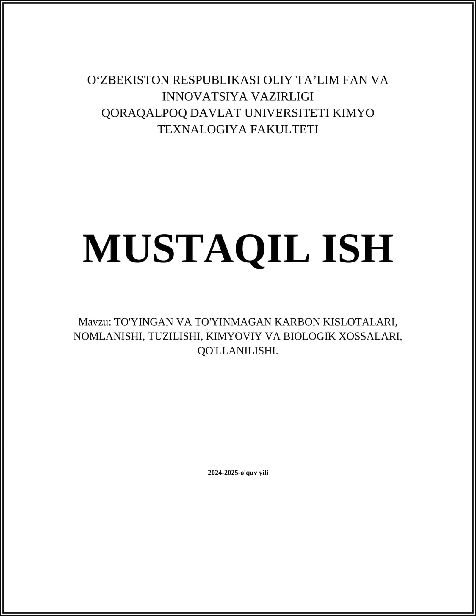 TO'YINGAN VA TO'YINMAGAN KARBON KISLOTALARI, NOMLANISHI, TUZILISHI, KIMYOVIY VA BIOLOGIK XOSSALARI, QO'LLANILISHI