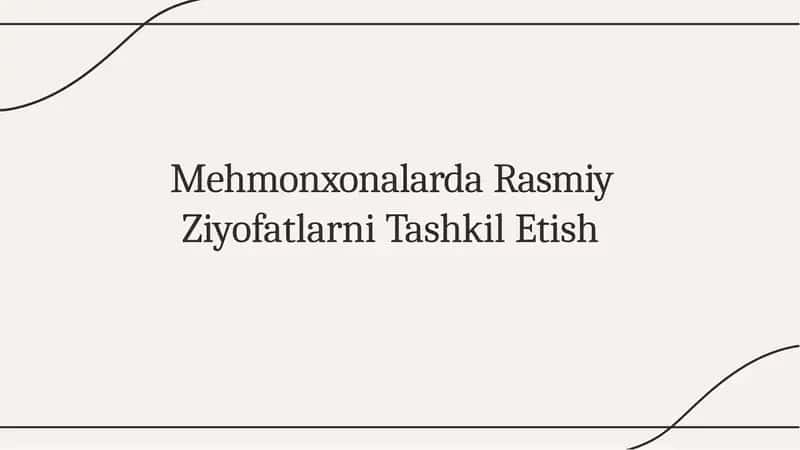 Mehmonxonalarda Rasmiy Ziyofatlarni Tashkil Etish