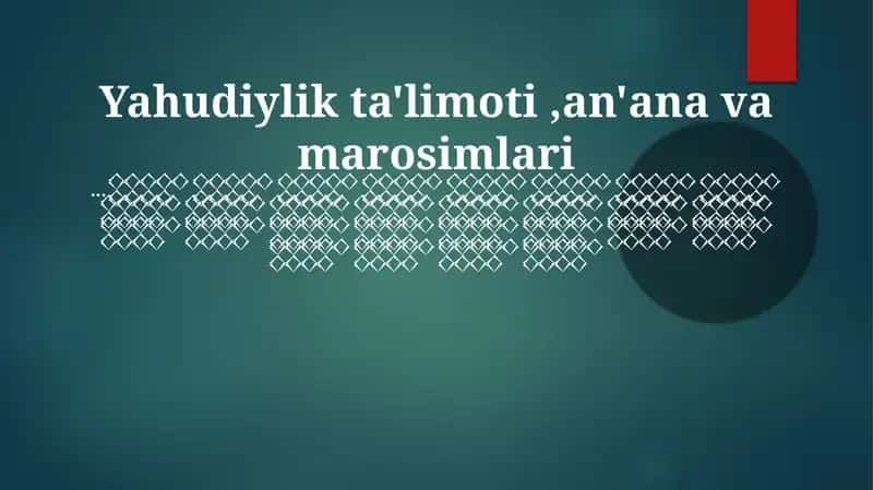 Yahudiylik ta'limoti,an'ana va marosimlari