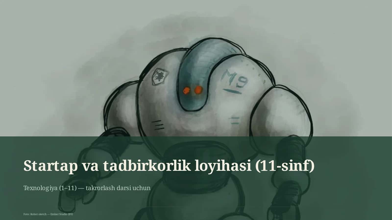 Startap va tadbirkorlik loyihasi (11-sinf)