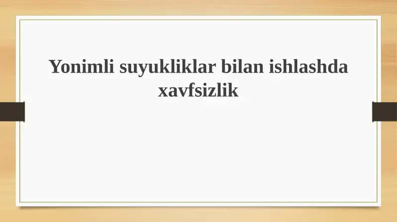Yonuvchan suyuqliklar bilan ishlashdagi xavflar