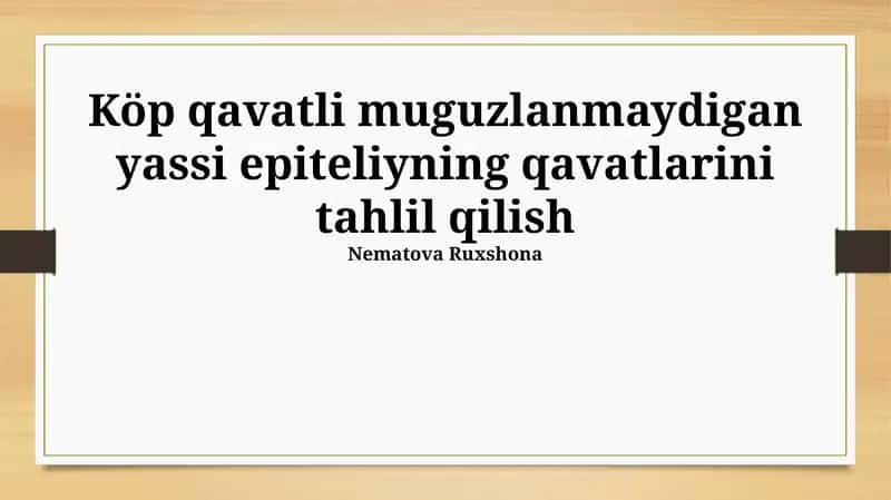 Köp qavatli muguzlanmaydigan yassi epiteliyning qavatlarini tahlil qilish