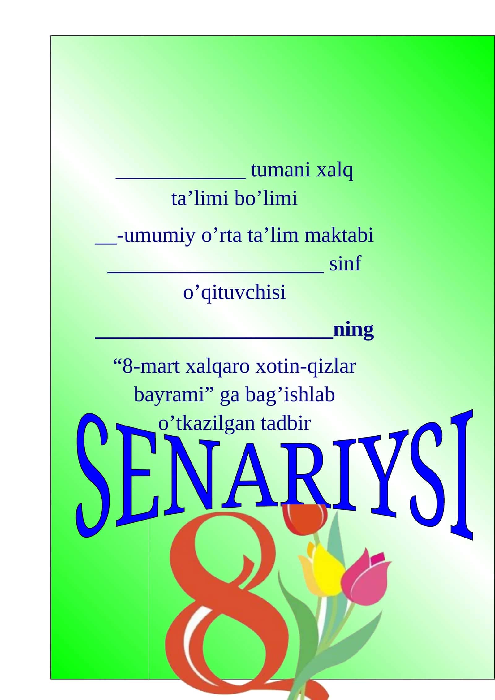 “8-mart xalqaro xotin-qizlar bayrami” senariysi