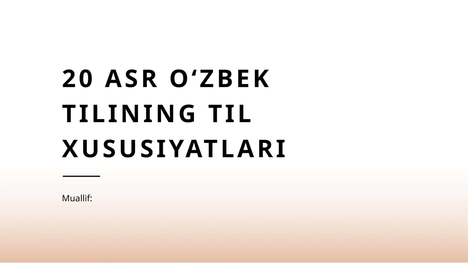 20 asr o‘zbek tilining til xususiyatlari