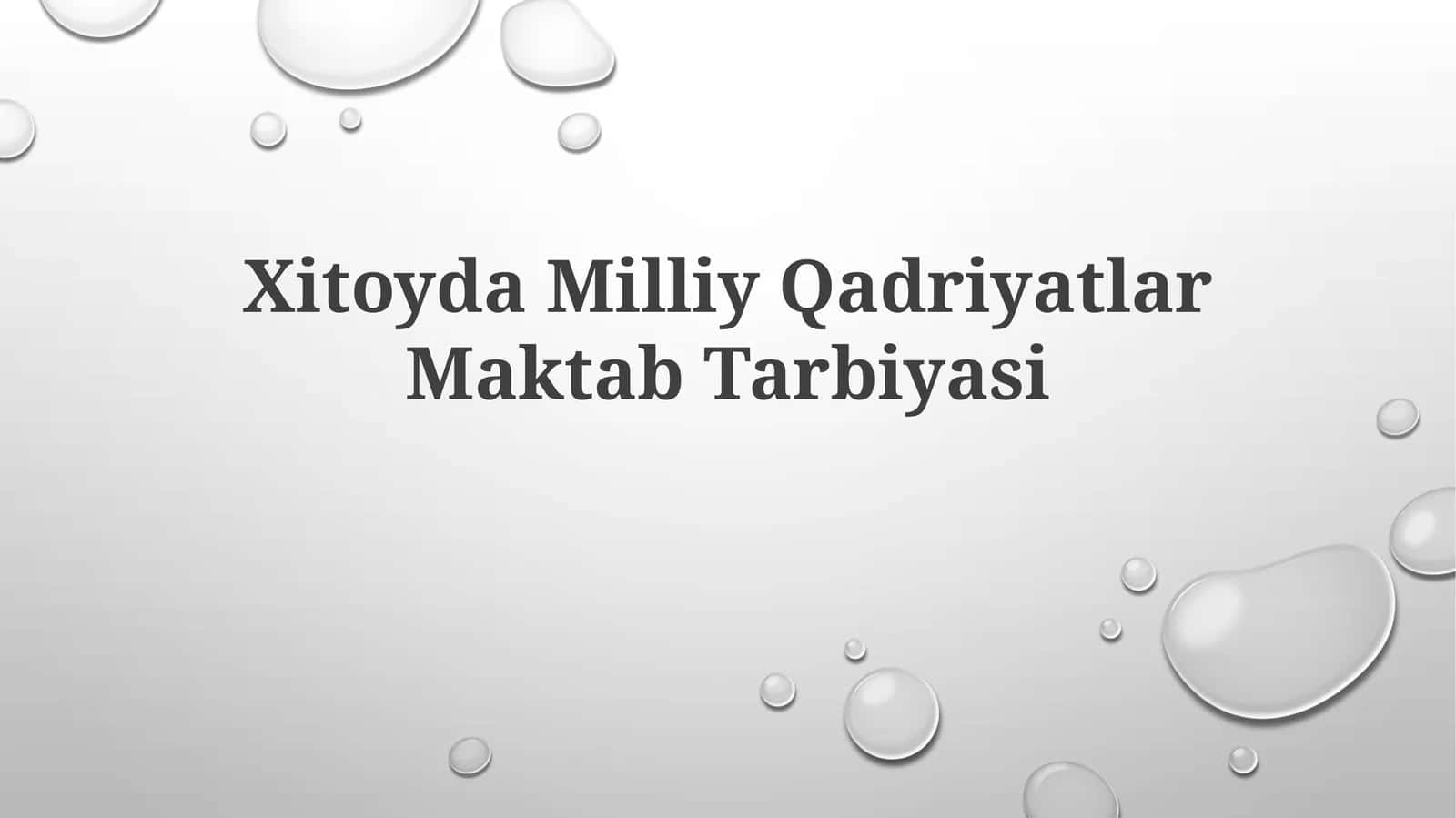 Xitoyda Milliy Qadriyatlar Maktab Tarbiyasi