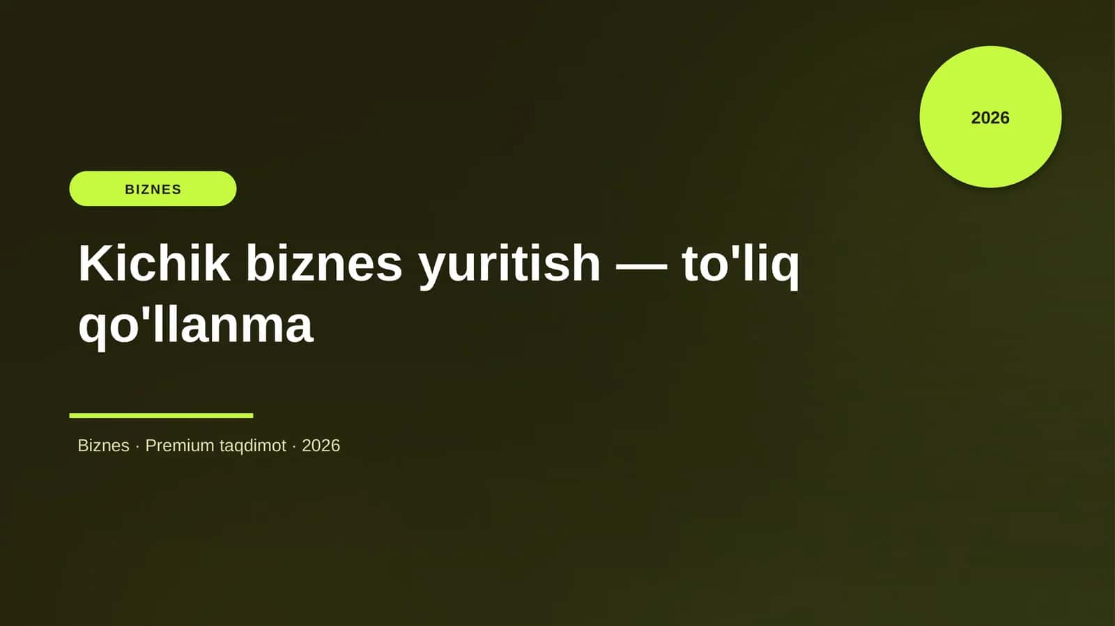 Kichik biznes yuritish — to'liq qo'llanma