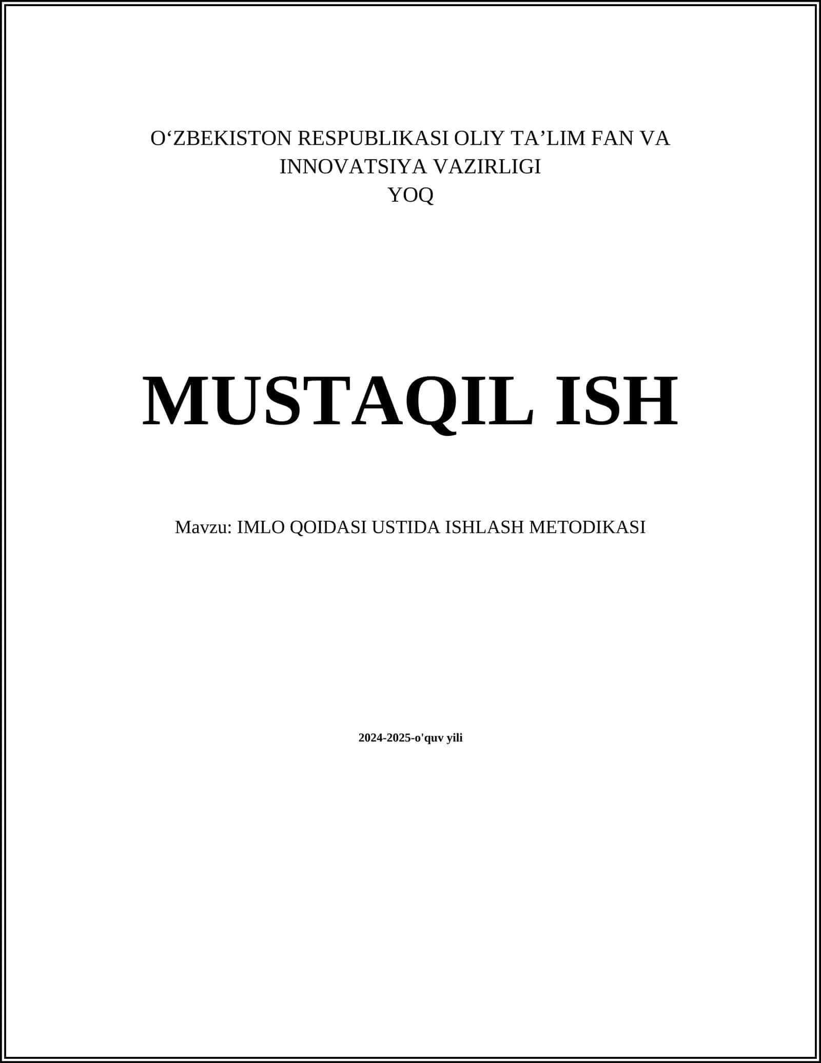 MUSTAQIL ISH Mavzu: IMLO QOIDASI USTIDA ISHLASH METODIKASI