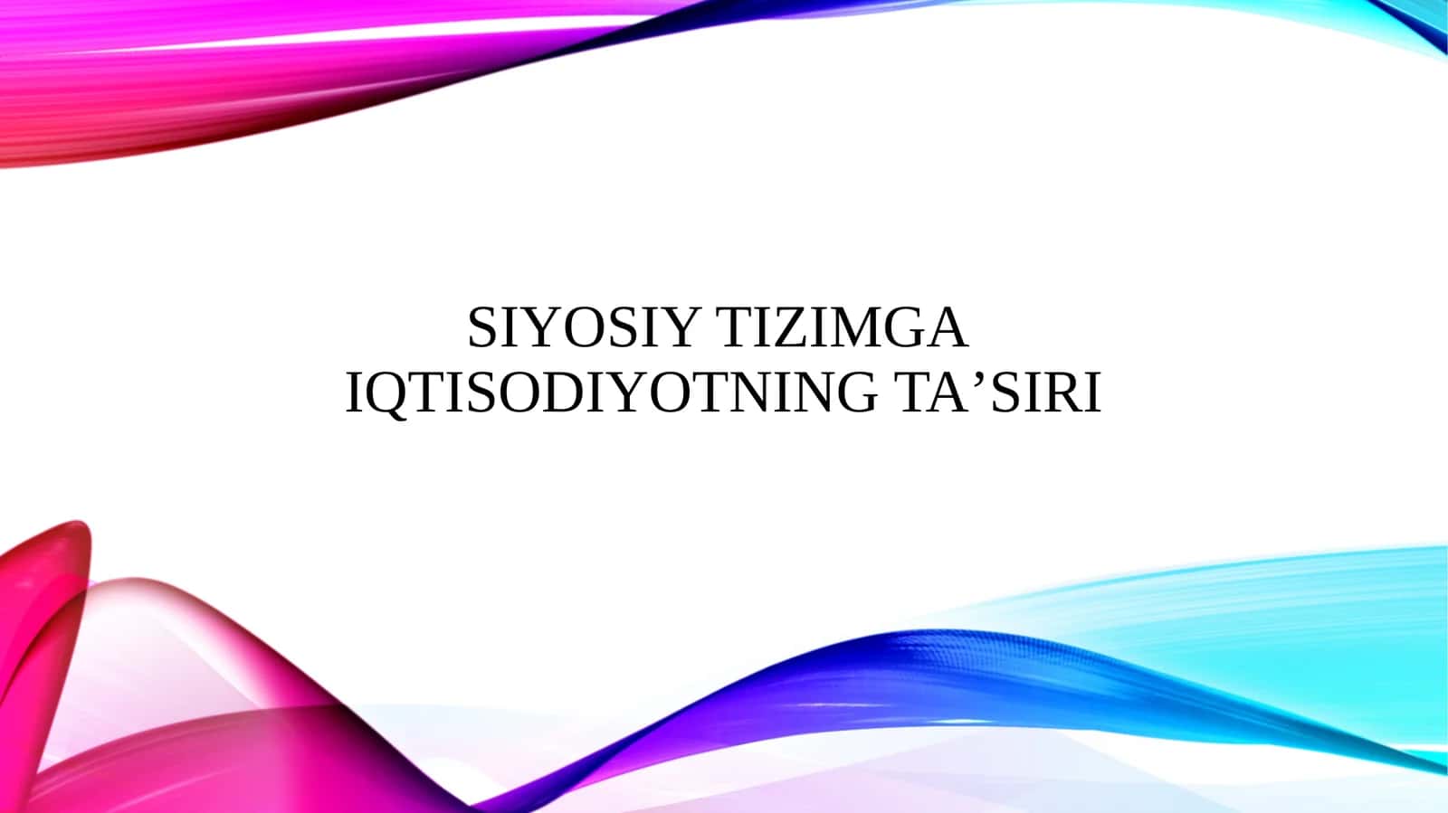 Siyosiy tizimga iqtisodiyotning ta’siri