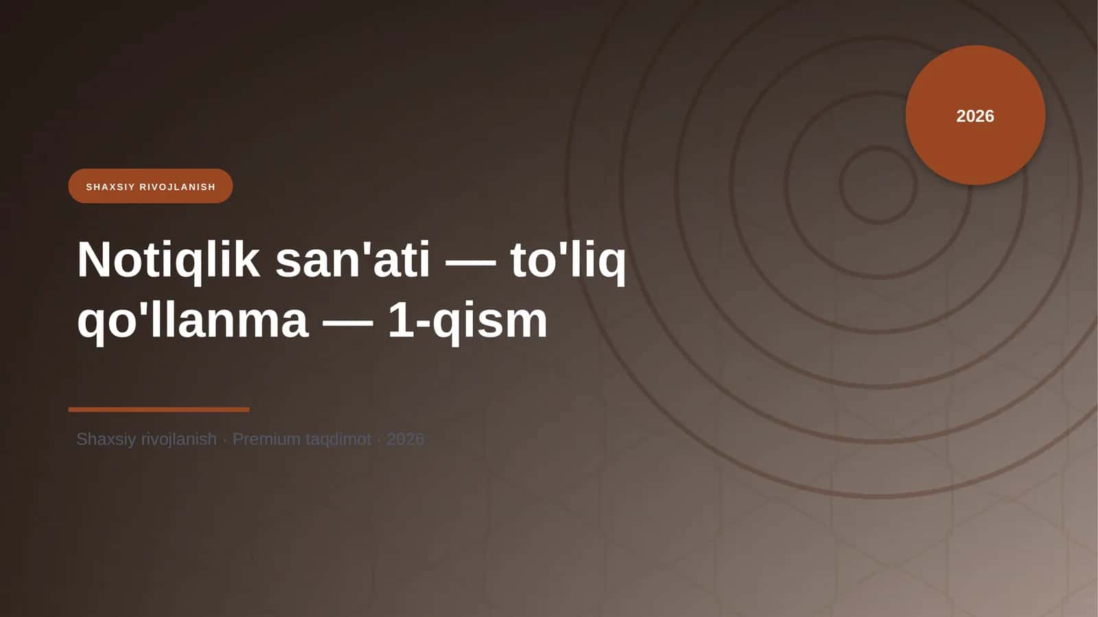 Notiqlik san'ati — to'liq qo'llanma — 1-qism