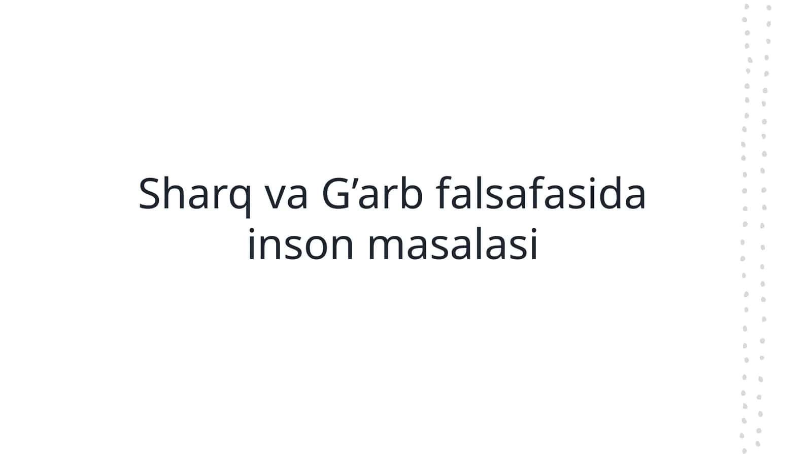 Sharq va G’arb falsafasida inson masalasi